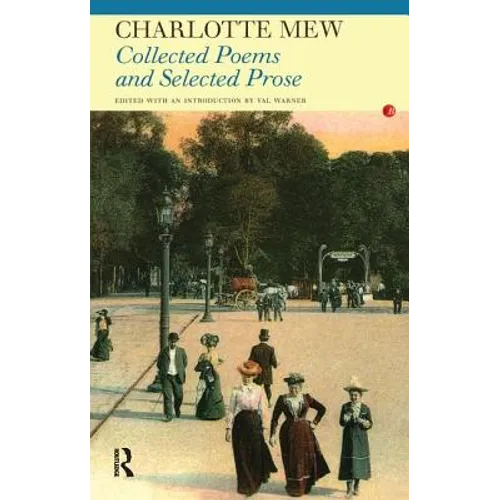 Collected Poems and Selected Prose of Charlotte Mew