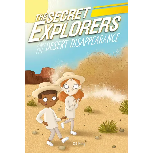 The Secret Explorers and the Desert Disappearance