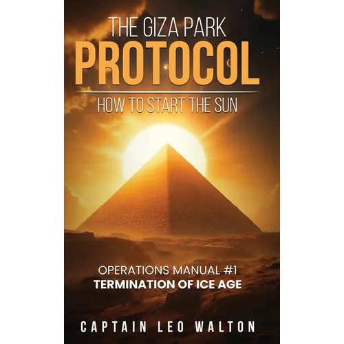 The Giza Park Protocol: How To Start The Sun