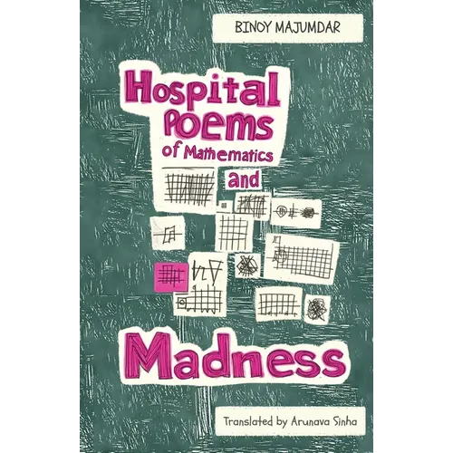 Hospital Poems of Mathematics and Madness