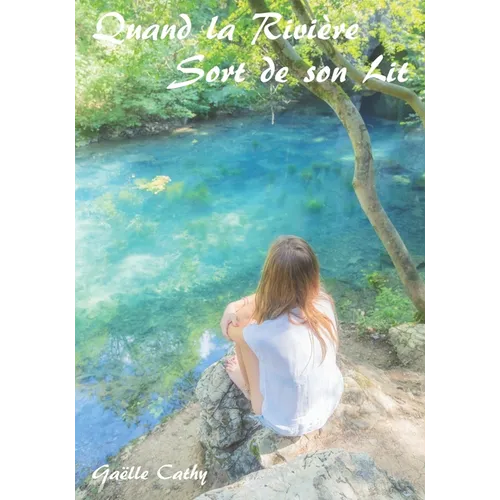 Quand la Rivière Sort de son Lit