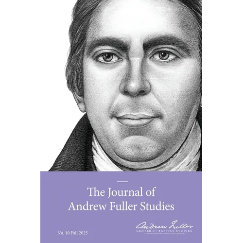The Journal of Andrew Fuller Studies 10 (Fall 2025)