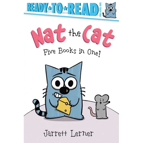 Nat the Cat Five Books in One!: Nat the Cat Takes a Nap; Nat the Cat Takes a Bath; Nat the Cat Has a Snack; Nat the Cat Has a Hat; Nat the Cat Finds a