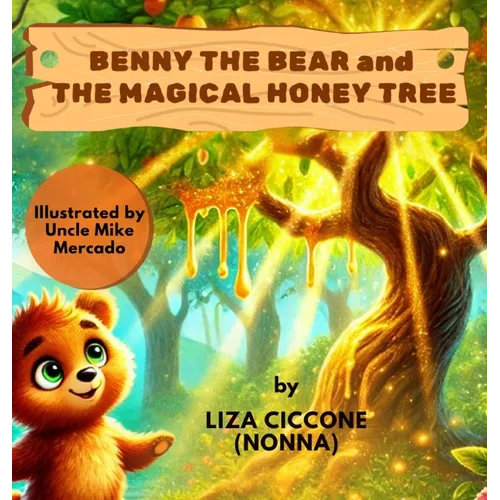 Benny The Bear And The Magical Honey Tree