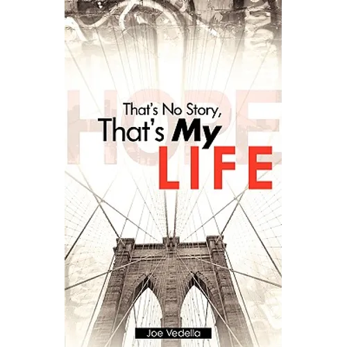 That's No Story, That's My Life