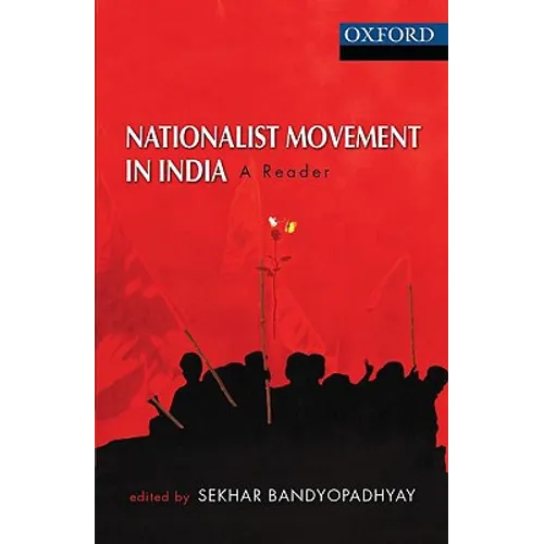 Nationalist Movement in India: A Reader