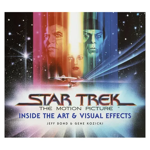Star Trek: The Motion Picture: The Art and Visual Effects