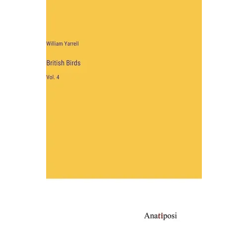 British Birds: Vol. 4