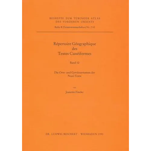 Repertoire Geographique Des Textes Cuneinformes: Die Orts- Und Gewassernamen Der Nuzi-Texte
