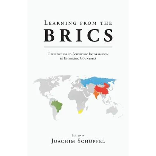 Learning from the BRICS: Open Access to Scientific Information in Emerging Countries