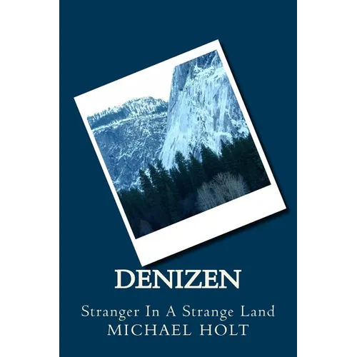 Denizen: Stranger In A Strange Land