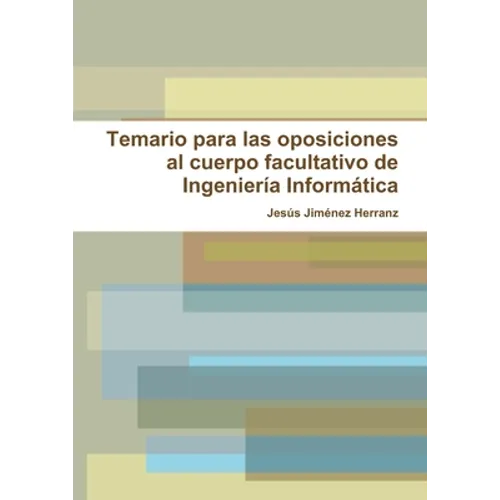Temario para las oposiciones al cuerpo facultativo de Ingeniería Informática