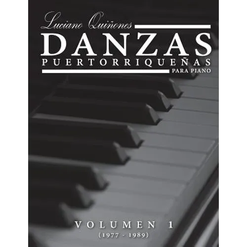 Danzas Puertorriquenas: Volumen 1 (1977-1988)