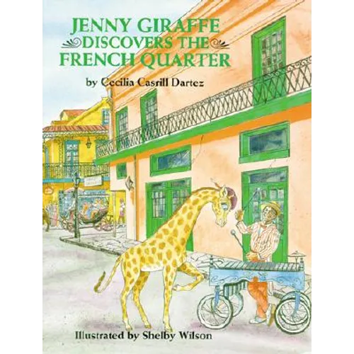 Jenny Giraffe Discovers the French Quart