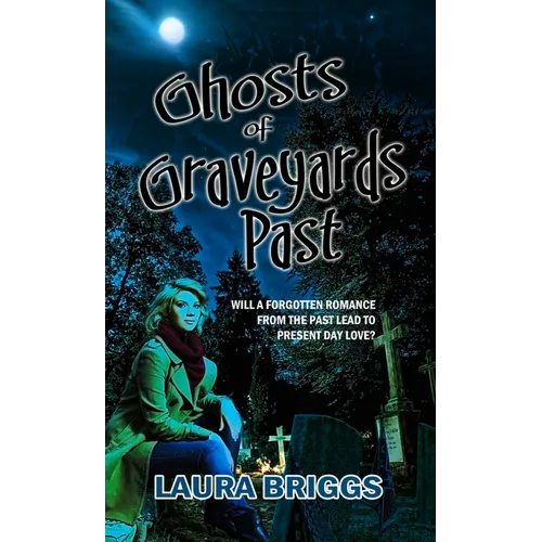 Ghosts of Graveyards Past