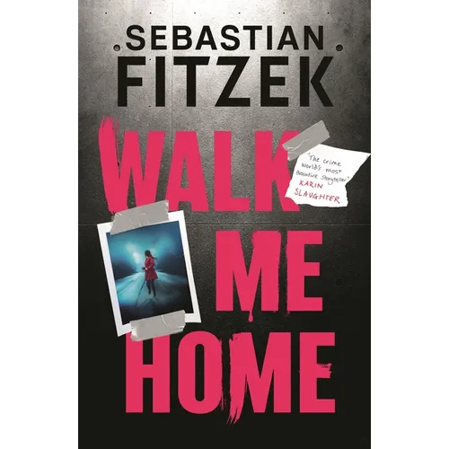 Walk Me Home: Now Adapted Into the Hit Amazon Prime Movie the Calendar Killer