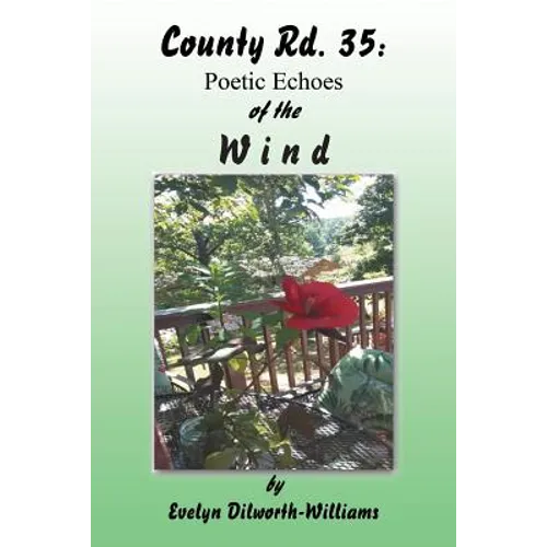 County Rd. 35: Poetic Echoes of the W I N D