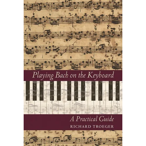 Playing Bach on the Keyboard: A Practical Guide