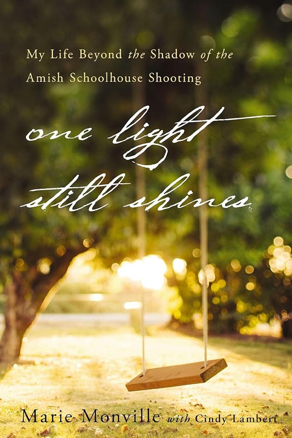 One Light Still Shines: My Life Beyond the Shadow of the Amish Schoolhouse Shooting Book