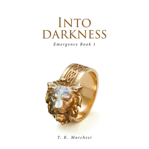 Into Darkness: Emergence Book 1