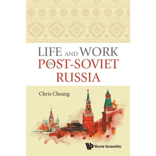 Life and Work in Post-Soviet Russia