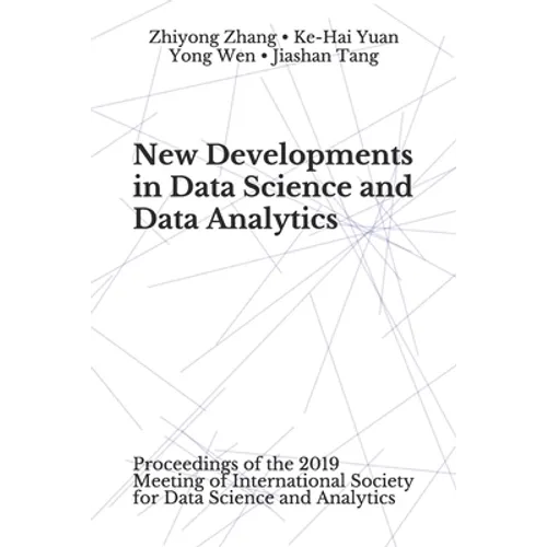 New Developments in Data Science and Data Analytics: Proceedings of the 2019 Meeting of International Society for Data Science and Analytics