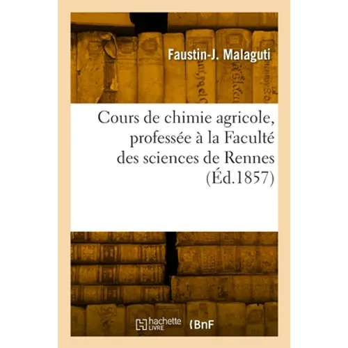 Cours de chimie agricole, professée à la Faculté des sciences de Rennes