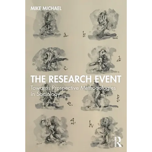 The Research Event: Towards Prospective Methodologies in Sociology
