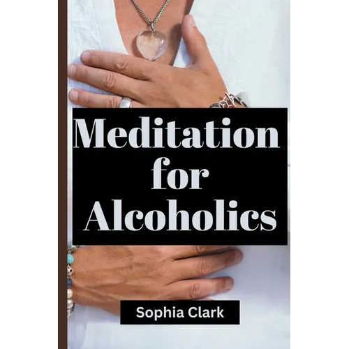 Meditations for alcoholics: Daily meditations for alcoholics