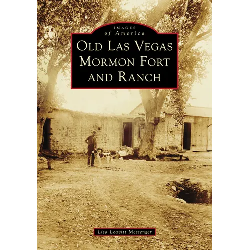 Old Las Vegas Mormon Fort and Ranch