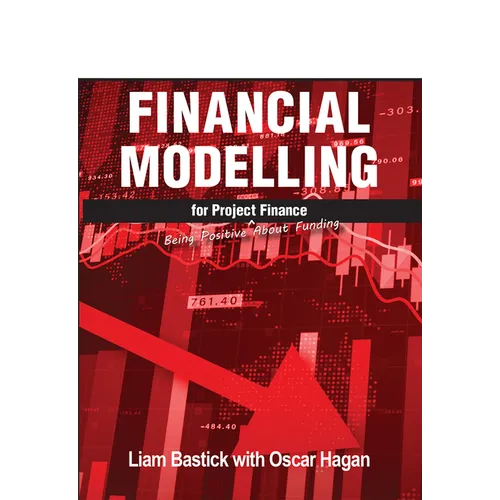 Financial Modelling for Project Finance: Being Positive about Funding