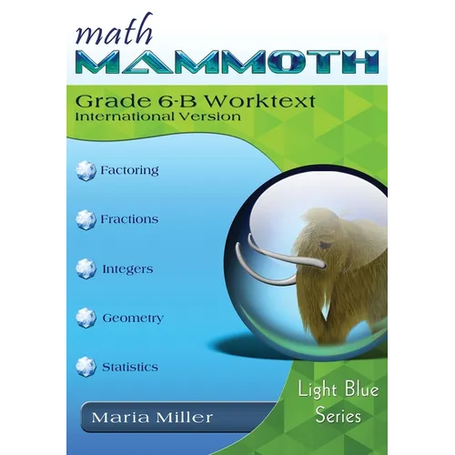 Math Mammoth Grade 6-B Worktext, International Version