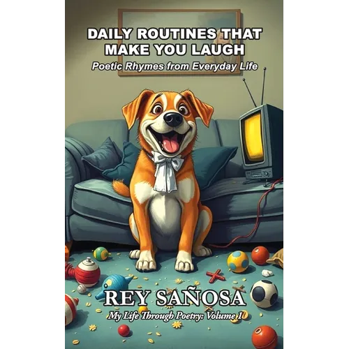 Daily Routines That Make You Laugh: Poetic Rhymes from Everyday Life