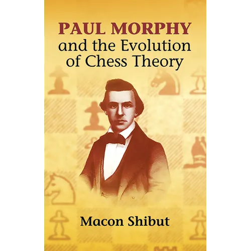 Paul Morphy and the Evolution of Chess Theory