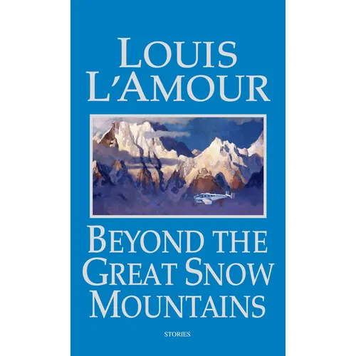 Beyond the Great Snow Mountains