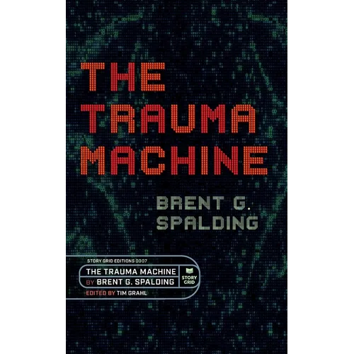 The Trauma Machine