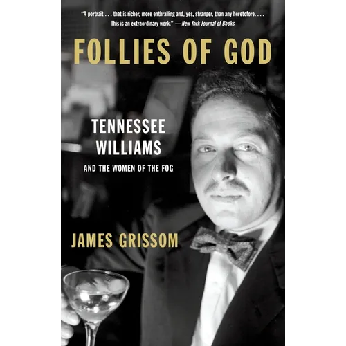 Follies of God: Follies of God: Tennessee Williams and the Women of the Fog