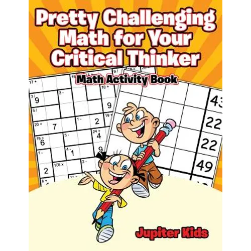 Pretty Challenging Math for Your Critical Thinker: Math Activity Book