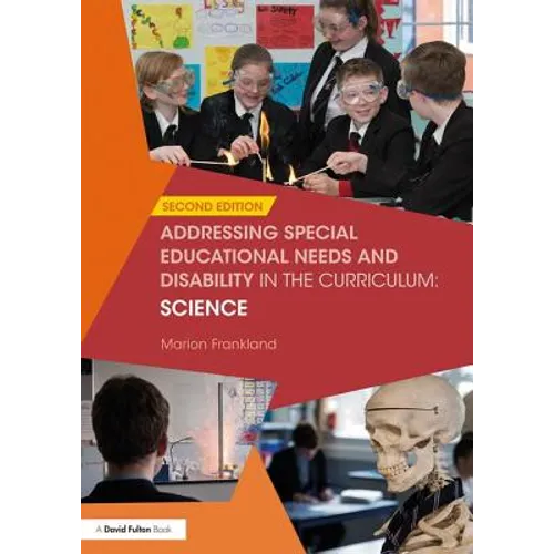 Addressing Special Educational Needs and Disability in the Curriculum: Science