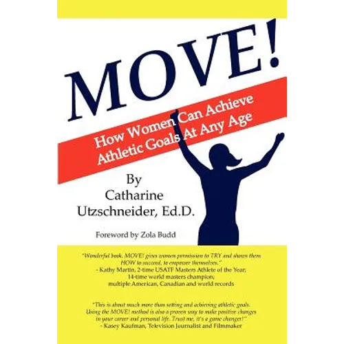 Move!: How Women Can Achieve Athletic Goals At Any Age