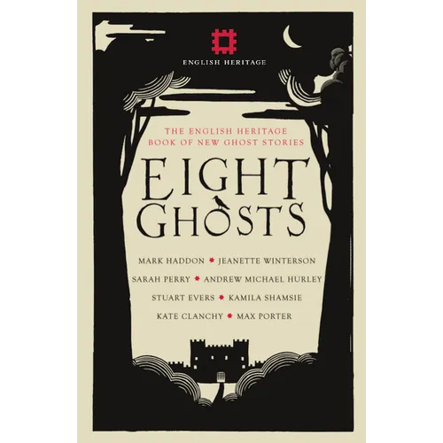 Eight Ghosts: The English Heritage Book of Ghost Stories