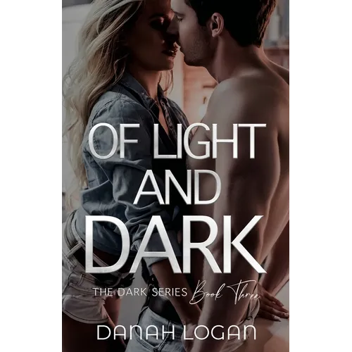 Of Light and Dark: A Dark New Adult Romantic Suspense Trilogy