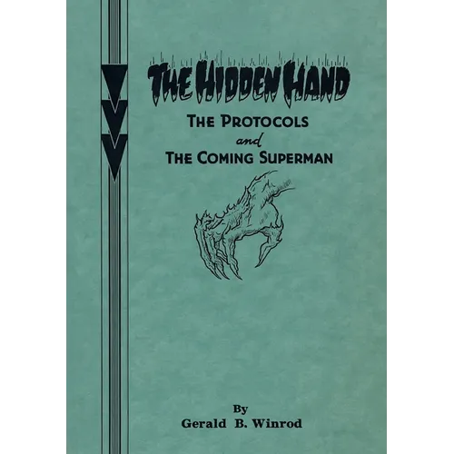 The Hidden Hand: The Protocols and the Coming Superman