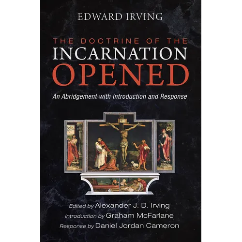 The Doctrine of the Incarnation Opened