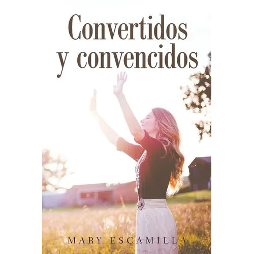 Convertidos Y Convencidos