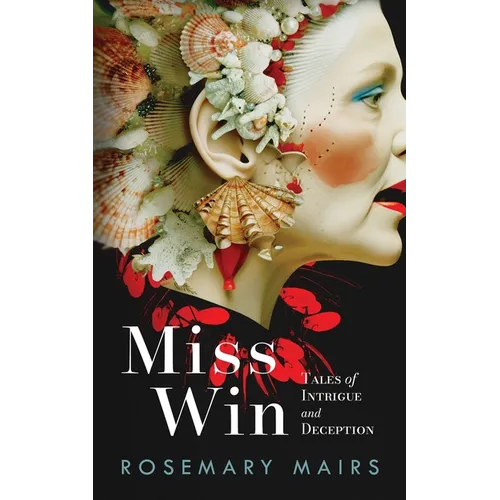 Miss Win: Tales of Intrigue and Deception