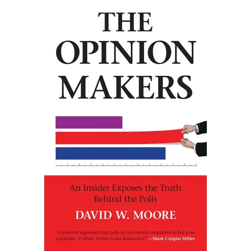 The Opinion Makers: An Insider Exposes the Truth Behind the Polls