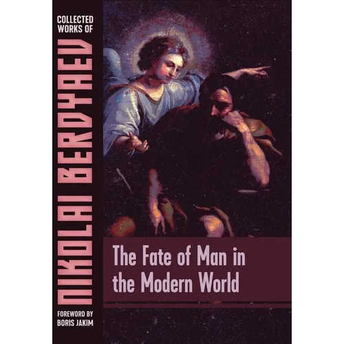 The Fate of Man in the Modern World