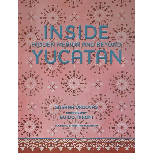 Inside Yucatán: Hidden Mérida and Beyond