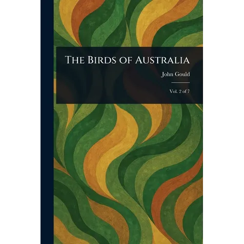 The Birds of Australia
